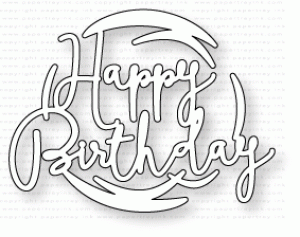 Papertrey Ink - Shaped Sayings: Birthday Die