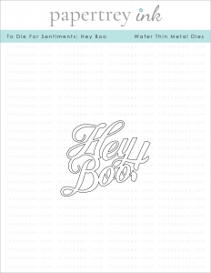 To Die For Sentiments: Hey Boo Die
